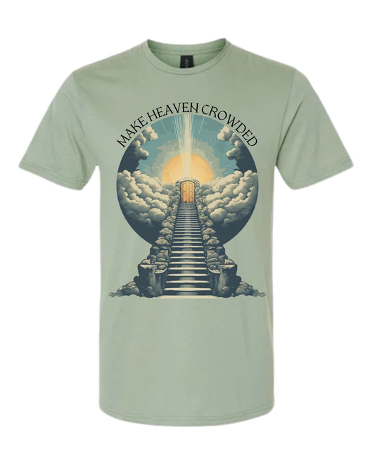 Make Heaven Crowded Short Sleeve Tee