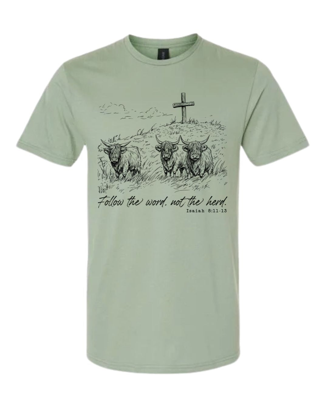 Follow the Word Not the Herd Tee