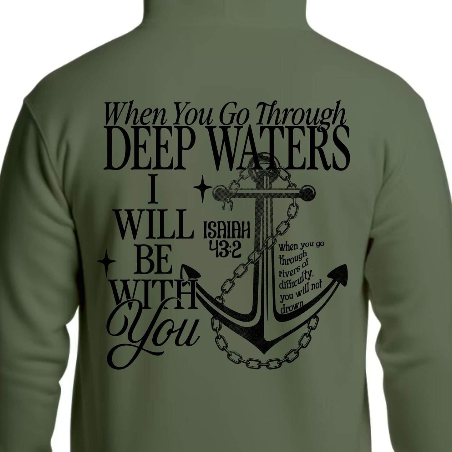 When You Go Through Deep Waters Hoodie