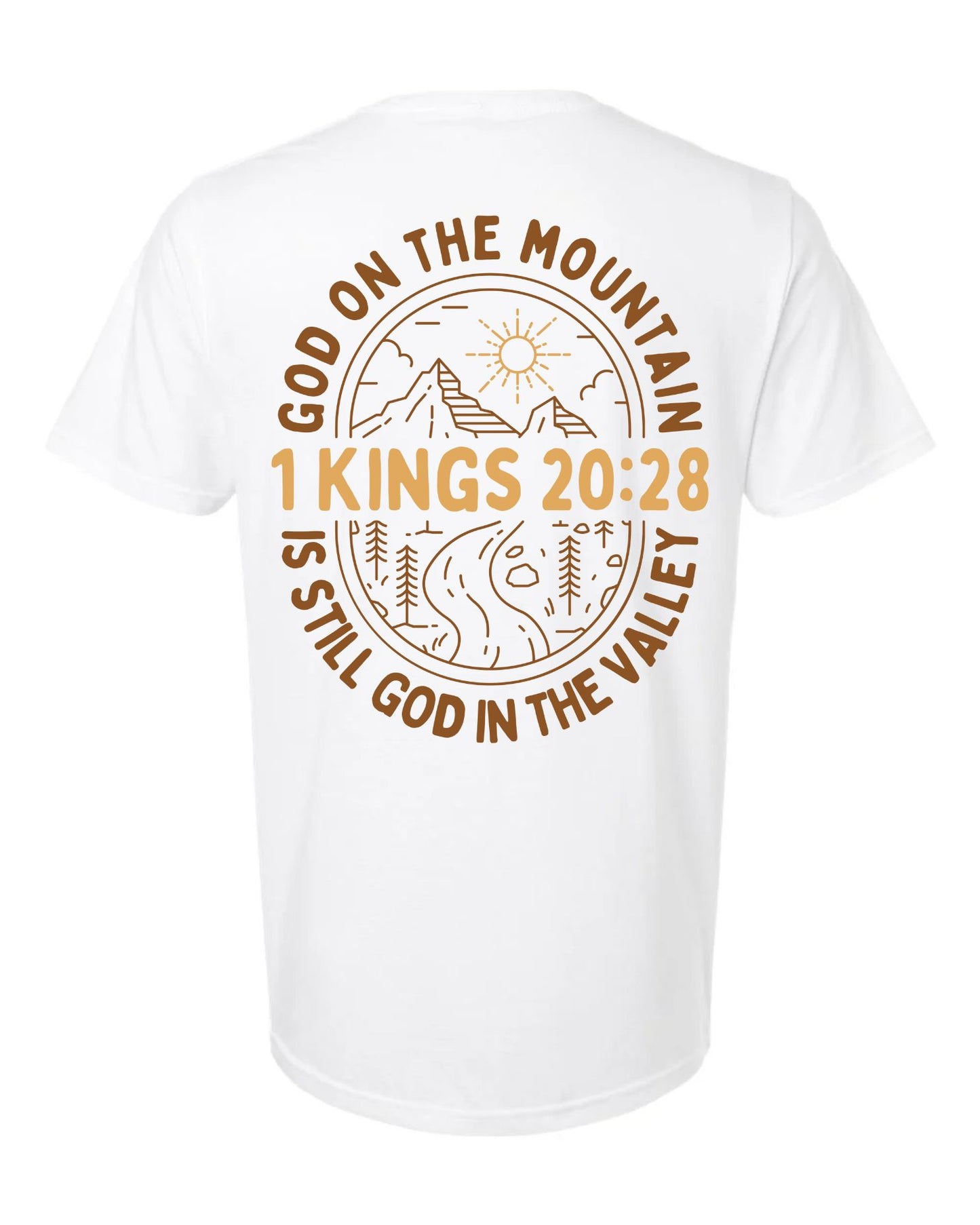 God in the Mountain is Still God in the Valley Tee