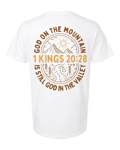 God in the Mountain is Still God in the Valley Tee