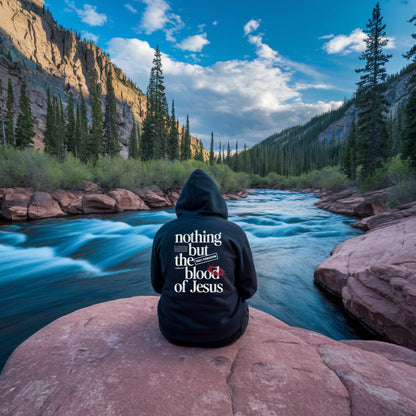 Nothing but the Blood Hoodie