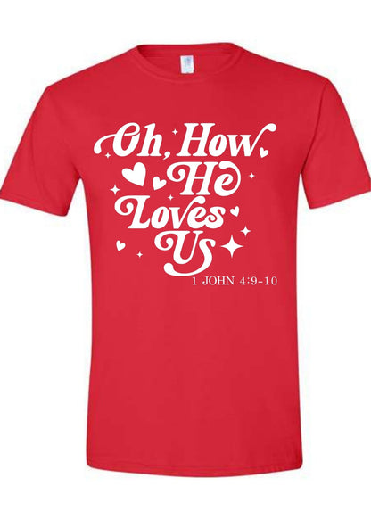 How He Loves Us Tee