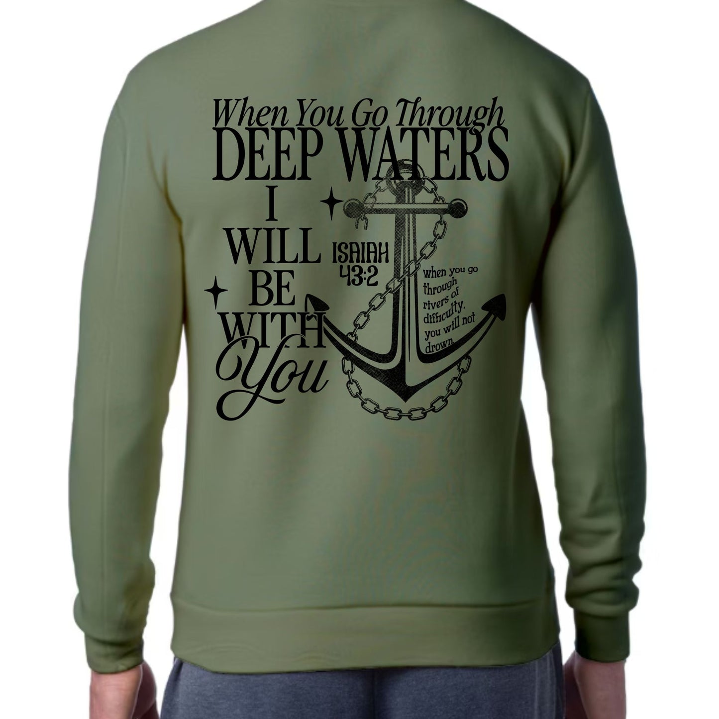 When You Go Through Deep Waters Crewneck