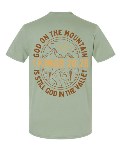 God in the Mountain is Still God in the Valley Tee