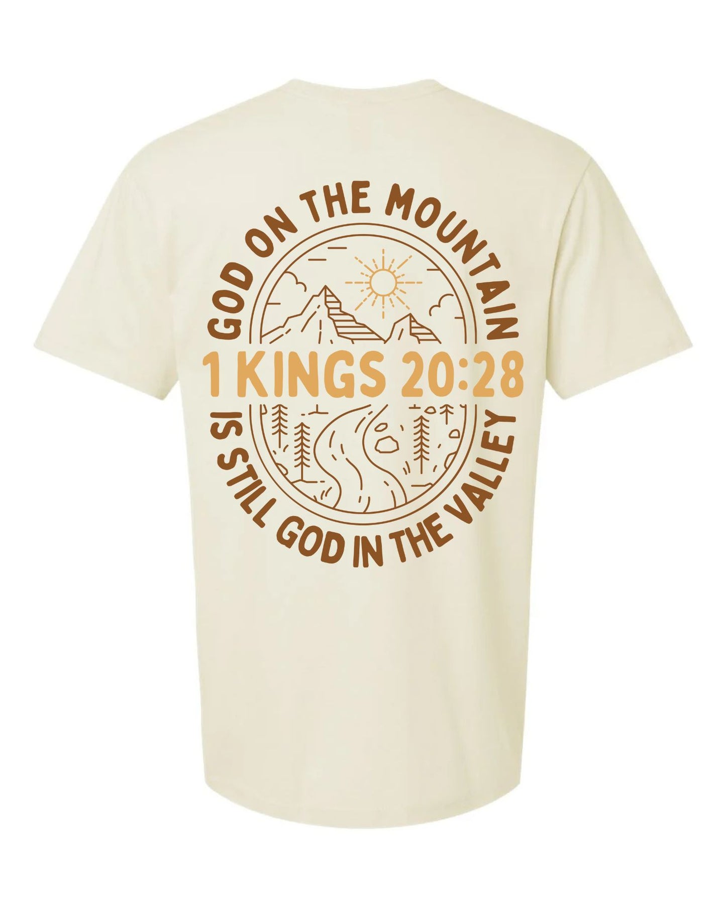 God in the Mountain is Still God in the Valley Tee