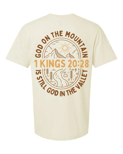 God in the Mountain is Still God in the Valley Tee