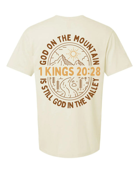 God in the Mountain is Still God in the Valley Tee