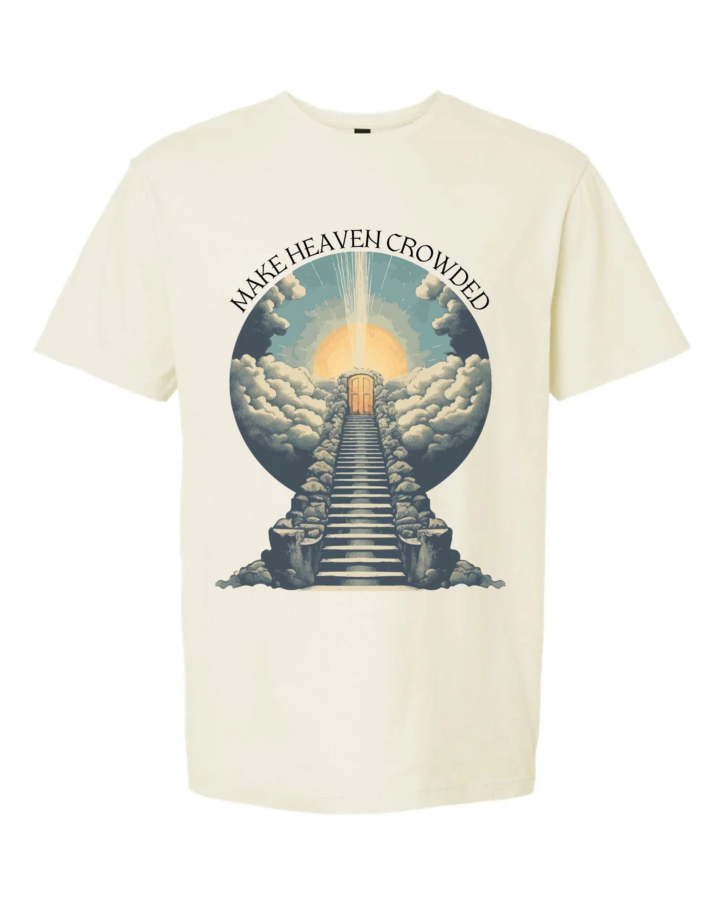 Make Heaven Crowded Short Sleeve Tee