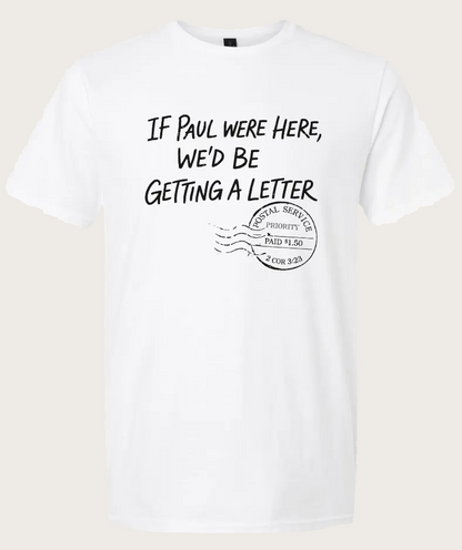If Paul Were Here Tee