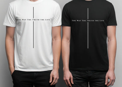 The Way The Truth The Life Tee