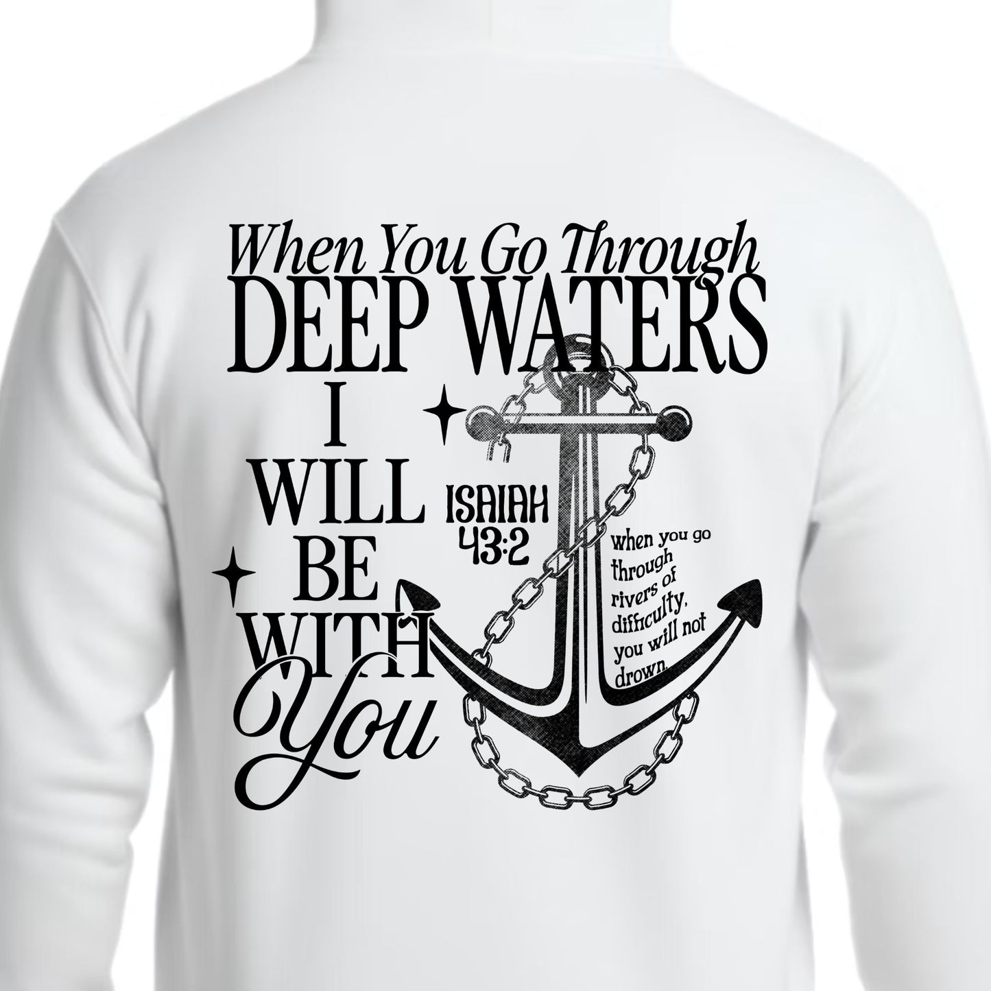 When You Go Through Deep Waters Hoodie
