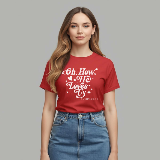 How He Loves Us Tee