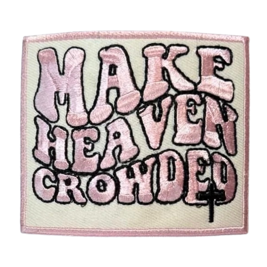 Make Heaven Crowded Hat